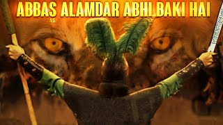 Jung e Abbas Alamdar Abhi Baki Hai | Mola Abbas Status | Abbas Ibne Ali a.s | Hazrat Abbas Alamdar