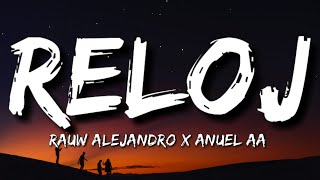 Rauw Alejandro x Anuel AA - Reloj (Letra/Lyrics)