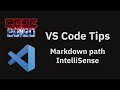 VS Code tips — Markdown path IntelliSense