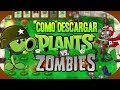 COMO DESCARGAR PLANTAS VS ZOMBIES PC FULL  | GeoRider | MEDIAFIRE|