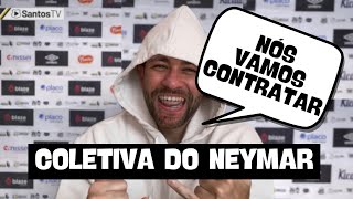 COLETIVA DO NEYMAR - VOLTANDO PARA O SANTOS  - \