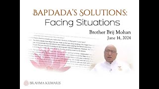 Facing Situations - Brother Brij Mohan, June 14