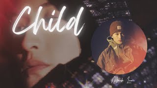 [VIETSUB - LYRICS] [STATION : NCTLAB] MARK 마크 'Child'