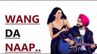 WANG DA NAAP | Ammy Virk ft Sonam Bajwa | New Punjabi Song | Muklawa | Latest Punjabi Songs 2019