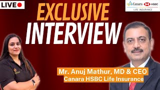 *EXCLUSIVE INTERVIEW* Mr. Anuj Mathur , MD \u0026 CEO of @CanaraHSBCLifeInsurance | Gurleen Kaur Tikku