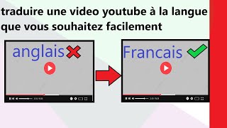 comment traduire une vidéo YouTube instantanément facilement à la langue que vous voulez