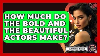 How Much Do The Bold And The Beautiful Actors Make? - Soap Opera Insider