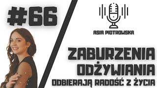 #66 ASIA PIOTROWSKA | ZADBAJCIE O DOBRĄ RELACJĘ PRZEDE WSZYSTKIM Z SAMYM(Ą) SOBĄ