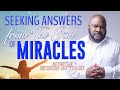 SEEKING ANSWERS FROM THE GOD OF MIRACLES | APOSTLE EDISON & PROPHETESS MATTIE NOTTAGE