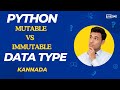 PYTHON MUTABLE VS IMMUTABLE DATA TYPES
