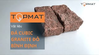 Đá cubic granite đỏ Bình Định (Mẫu) | TOPMAT