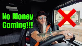 #017  No Pay is Coming! 2 Things Every Trucker Wants! Day in the Life Trucking Vlog!