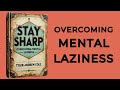 stay sharp overcoming mental laziness audiobook