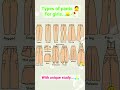 types of pants for girls👖🩳 with unique study...📝 pants english