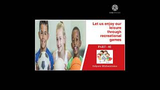 Let us enjoy our leisure through recreational games...