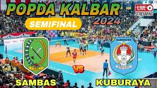 Live semifinal voli popda kalbar 2024 | SAMBAS vs KUBURAYA