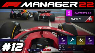 WE CAN FIGHT! BOTH CARS ATTACK TOP FOUR! GASLY HAS ARRIVED! - F1 Manager 2022 CAREER Part 12