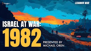 Israel at War: 1982 | 5 Minute Videos