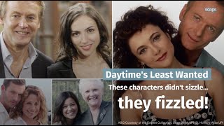 Daytime's Least Wanted - These Characters Didn't Sizzle… They Fizzled!