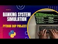 Python OOP Project: Banking System Simulation