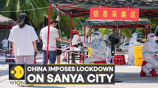 China declares Sanya city a covid hotspot and imposes lockdown | International News | WION