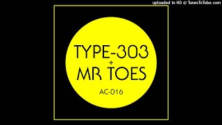 AC-016 - Type303 \u0026 Mr  Toes - 1 - Black Coffee