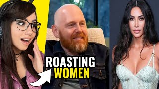 WOMAN Reacts to Bill Burr Roasting WOMEN for 10 MINUTES!!!
