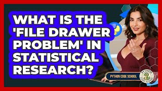 What Is The 'file Drawer Problem' In Statistical Research? - Python Code School