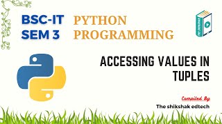 Python : Accessing Values In Tuples #bscit #bsccs #pythonprogramming