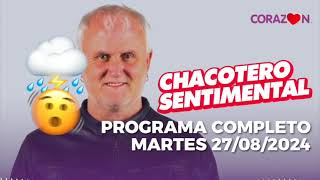 Chacotero Sentimental: Programa completo martes 27/08/2024