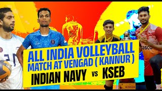 2nd Set | KSEB vs INDIAN NAVY  ALL INDIA VOLLEYBALL TOURNAMENT | at Vengad ( Kannur