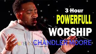 Best of Maverick City Music - Chandler Moore | Endless Worship | Spontaneous Worship | Meditation