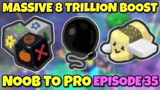 MASSIVE 8 TRILLION BOOST - Bee Swarm Simulator NOOB to PRO Episode 35