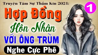 [Nghe Phê] HỢP ĐỒNG HÔN NHÂN VỚI ÔNG TRÙM - Tập 1 - Truyện tâm sự thầm kín đêm khuya 2025