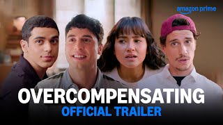 Overcompensating - Official Trailer | Prime Video India