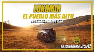 😱 LUKOMIR / EL PUEBLO MÁS ALTO de Bosnia i Herzegovina! #overlanding