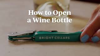 How To Open A Wine Bottle