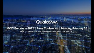 Qualcomm MWC Barcelona 2022 : Livestream