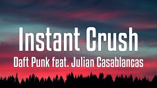 Daft Punk feat. Julian Casablancas - Instant Crush (Lyrics)