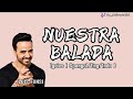 Luis Fonsi 'Nuestra Balada' lyrics [Spanyol/Eng/Indo] lirik dan terjemahan#subindo #lirikterjemahan