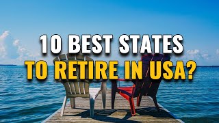 Top 10 States to Retire in the United States 2023 (Why They're Best)