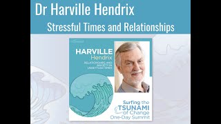 Harville Hendrix on Stressful Times and Relationships