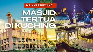 PART 3 MASJID TERTUA DI KUCHING SARAWAK MALAYSIA