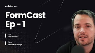 Why Typeform & Google Forms Fail at Lead Generation | FormCast Ep. 1 ft. Sebastian from Berlin