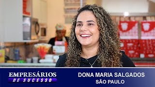 DONA MARIA SALGADOS, SÃO PAULO, EMPRESÁRIOS DE SUCESSO