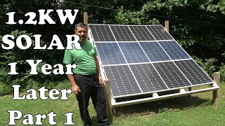 My 1.2KW Solar Setup, 1 Year Later. Part 1: Overview, and  observations on my big move to off grid.