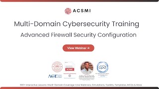 Cybersecurity Certification: Advanced Firewall Configuration | ACSMI Cybersecurity Training