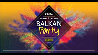 BALKAN MUSIC PARTY MIX  -  Dr. Costi ❎  Mr. Costy ❎ #2022 ❎ #Forta