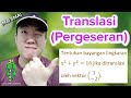 Translasi (Pergeseran) - Transformasi (Mat SMA)