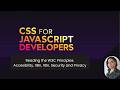 Css for Javascript developers : W3C Principles. Accesibility, I18n, I10n, Security and Privacy